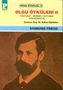 Olgu Öyküleri II (2) Sıçan Adam - Schreber - Kurt Adam - Kadın Eşcinselliği