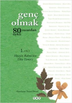 Genç Olmak: 80 Yazardan 80 Öykü