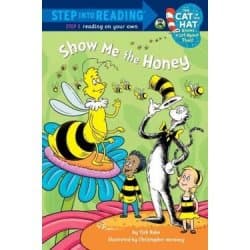 Show me the Honey (Dr. Seuss/Cat in the Hat) (Step into Reading)