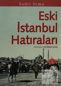 Eski İstanbul'dan Hatıralar