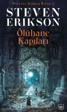 Ölühane Kapıları - Malazan Yitikler Kitabı 2