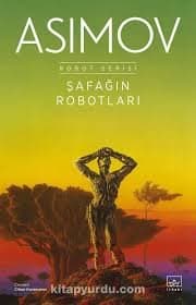 Şafağın Robotları (Robot Serisi #3)