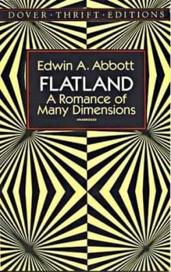 Flatland: A Romance of Many Dimensions