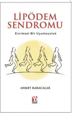 Lipödem Sendromu Evrimsel Bir Uyumsuzluk