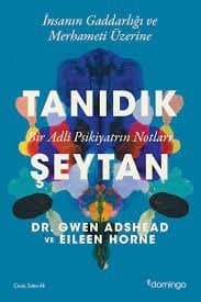 Tanıdık Şeytan Bir Adli Psikiyatrın Notları
