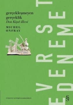 Gerçekleşmeyen Gerçeklik - Don Kişot İlkesi