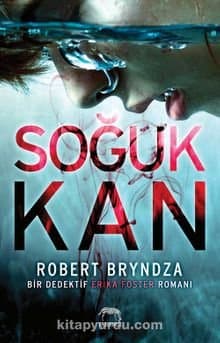 Soğuk Kan (Dedektif Erika Foster,#5)