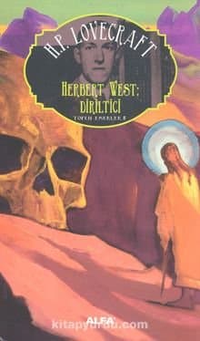 Herbert West: Diriltici (Toplu Eserler,#5)