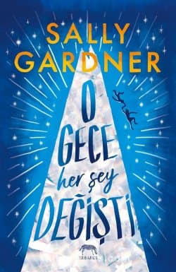 O Gece Her şey Değişti