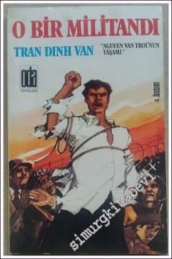 O Bir Militandı- ''Nguyen Van Troi'nun Yaşamı''