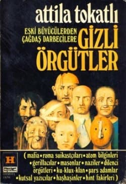 Eski Büyücülerden Çağdaş Darbecilere Gizli Örgütler