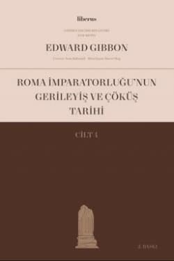 Roma İmparatorluğu'nun Gerileyiş ve Çöküş Tarihi (Cilt 4)