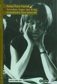 Savaşa Karşı Yazmak: Ingeborg Bachmann