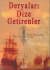 Deryaları Dize Getirenler