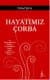 Hayatımız Çorba