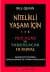 Nitelikli Yaşam İçin... Yıkılacak ve Yaratılacak 10 Kural