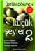 Psikolojik düğümler - Tulumbacı sendromu - Suflörsüz yaşamak (Küçük Şeyler, #2)