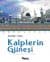 Kalplerin Güneşi Sallallahu Aleyhi Vesellem