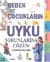 Bebek Ve Çocukların Uyku Sorunlarına Çözüm