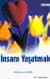 İnsanı Yaşatmak