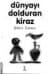 Dünyayı Dolduran Kiraz
