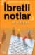 İbretli Notlar (Geçmişten Geleceğe)