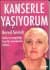 Kanserle Yaşıyorum