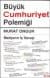 Büyük Cumhuriyet Polemiği / Medyanın İç Savaşı