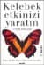 Kelebek Etkinizi Yaratın