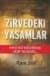 Zirvedeki Yaşamlar / Hayatınızı Değiştirecek Keşif Yolculuğu