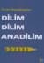 Dilim Dilim Anadilim