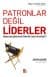 Patronlar Değil Liderler