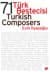 71 Türk Bestecisi / 71 Turkish Composers
