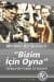 Bizim İçin Oyna
