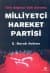 Türk Sağının Türk Sorunu: Milliyetçi Hareket Partisi