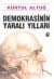 Demokrasinin Yaralı Yılları