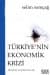 Türkiye'nin Ekonomik Krizi