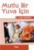 Mutlu Bir Yuva İçin