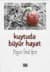 Kuytuda Büyür Hayat
