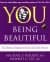 You Being Beautiful - The Owner`s Manual to Inner and Outer Beauty