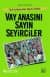Vay Anasını Sayın Seyirciler Türk Futbolundan İlginç Olaylar