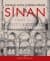 Osmanlı Altın Çağının Mimarı : Sinan