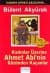 Kadınlar Üzerine Ahmet Abi`nin Gözünden Kaçanlar