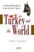 Turkey and the World