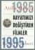 Hayatımızı Değiştiren Filmler 1985-1995