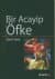 Bir Acayip Öfke