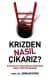 Krizden Nasıl Çıkarız?