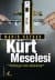 Kürt Meselesi: "Türkiye'nin Çözümü"