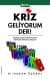 Kriz Geliyorum Der!-Dünden Bugüne Türkiye`de ve Dünyada Finansal Krizler