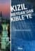 Kızıl Meydan`dan Kıbleye